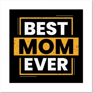 Best Mom Ever Posters and Art